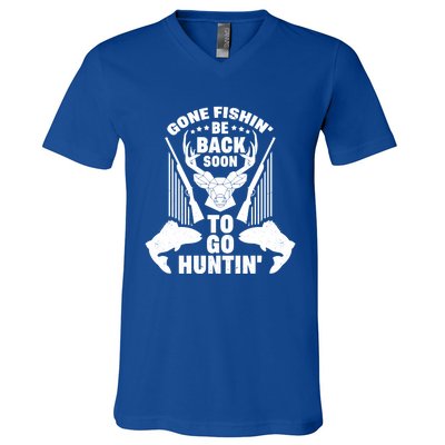 Gone Fishin' Be Back Soon To Go Hunting Funny Hunter Angling Funny Gift V-Neck T-Shirt