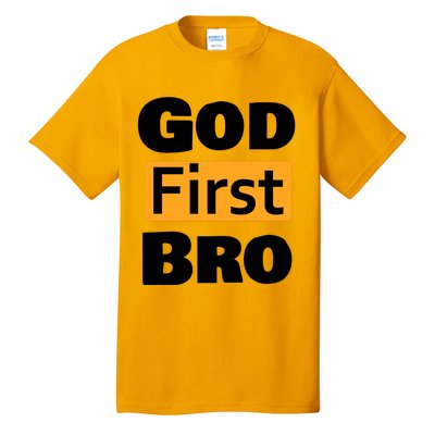 God First Bro Tall T-Shirt