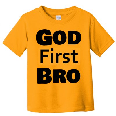 God First Bro Toddler T-Shirt