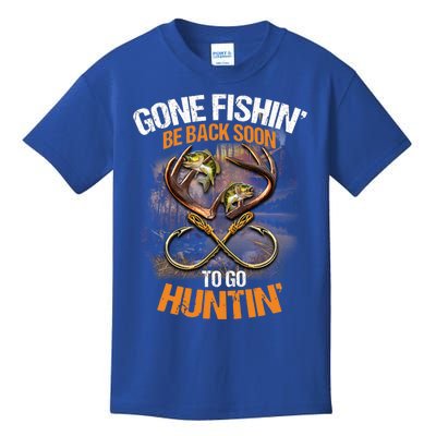 Gone Fishin' Be Back Soon To Go Huntin' Fishing Hunting Cute Gift Kids T-Shirt