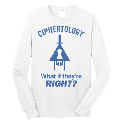 Gravity Falls Ciphertology What If TheyRe Right Long Sleeve Shirt
