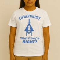 Gravity Falls Ciphertology What If TheyRe Right T-Shirt