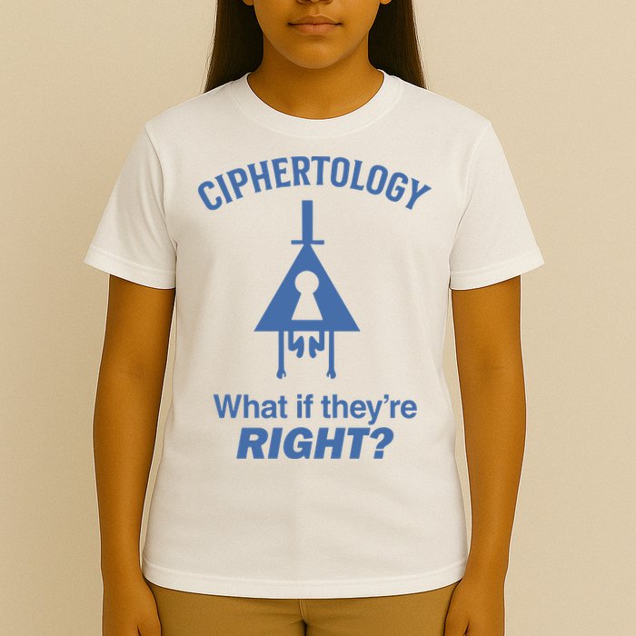 Gravity Falls Ciphertology What If TheyRe Right T-Shirt