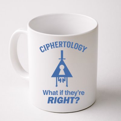 Gravity Falls Ciphertology What If TheyRe Right Mug