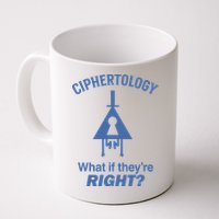 Gravity Falls Ciphertology What If TheyRe Right Mug