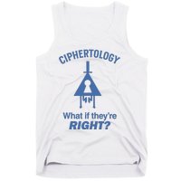 Gravity Falls Ciphertology What If TheyRe Right Tank Top