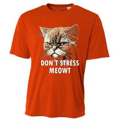 Grumpy Funny Cat Dont Stress Meowt Silly Cats Lover Great Gift Cooling Performance Crew T-Shirt