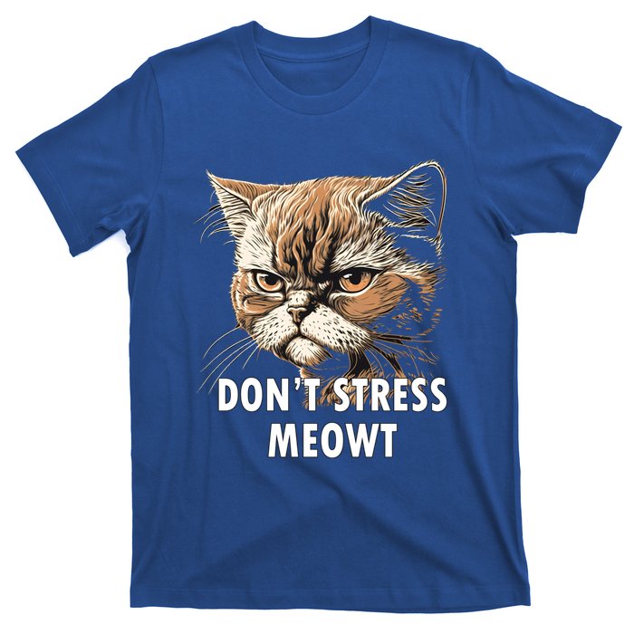 Grumpy Funny Cat Dont Stress Meowt Silly Cats Lover Great Gift T-Shirt