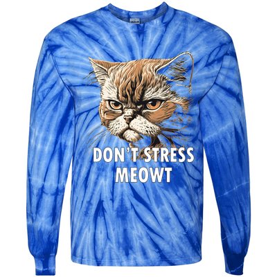 Grumpy Funny Cat Dont Stress Meowt Silly Cats Lover Great Gift Tie-Dye Long Sleeve Shirt