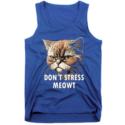 Grumpy Funny Cat Dont Stress Meowt Silly Cats Lover Great Gift Tank Top