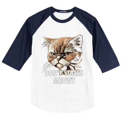 Grumpy Funny Cat Dont Stress Meowt Silly Cats Lover Great Gift Baseball Sleeve Shirt