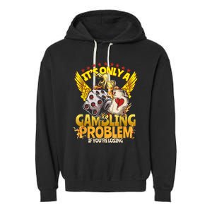 Gambler Funny Casino Gambling Poker Player Garment-Dyed Fleece Hoodie