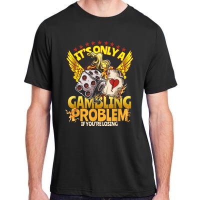 Gambler Funny Casino Gambling Poker Player Adult ChromaSoft Performance T-Shirt