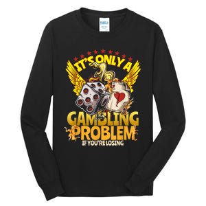 Gambler Funny Casino Gambling Poker Player Tall Long Sleeve T-Shirt