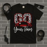 Go Football Custom Team Name Personalized Fan T-Shirt