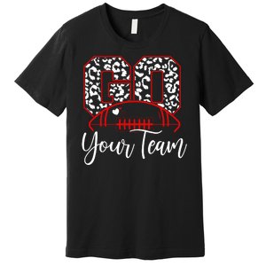 Go Football Custom Team Name Personalized Fan Premium T-Shirt