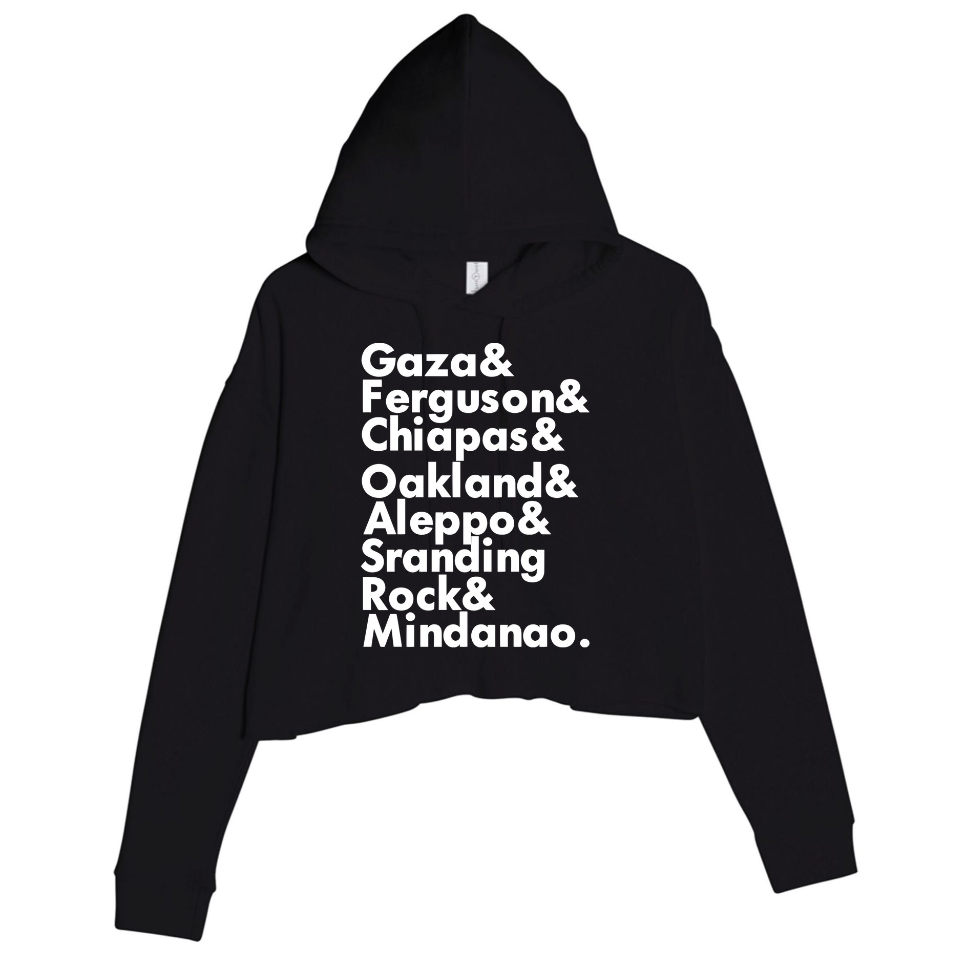 Gaza & Ferguson & Chiapas & Oakland & Aleppo Crop Fleece Hoodie