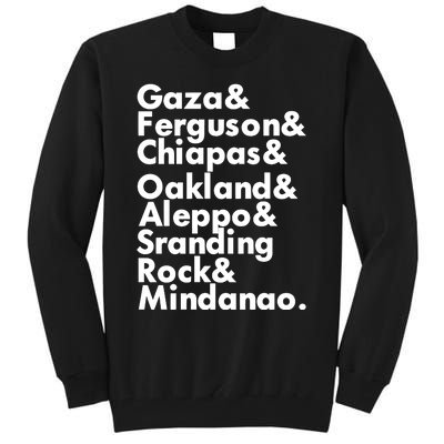 Gaza & Ferguson & Chiapas & Oakland & Aleppo Tall Sweatshirt