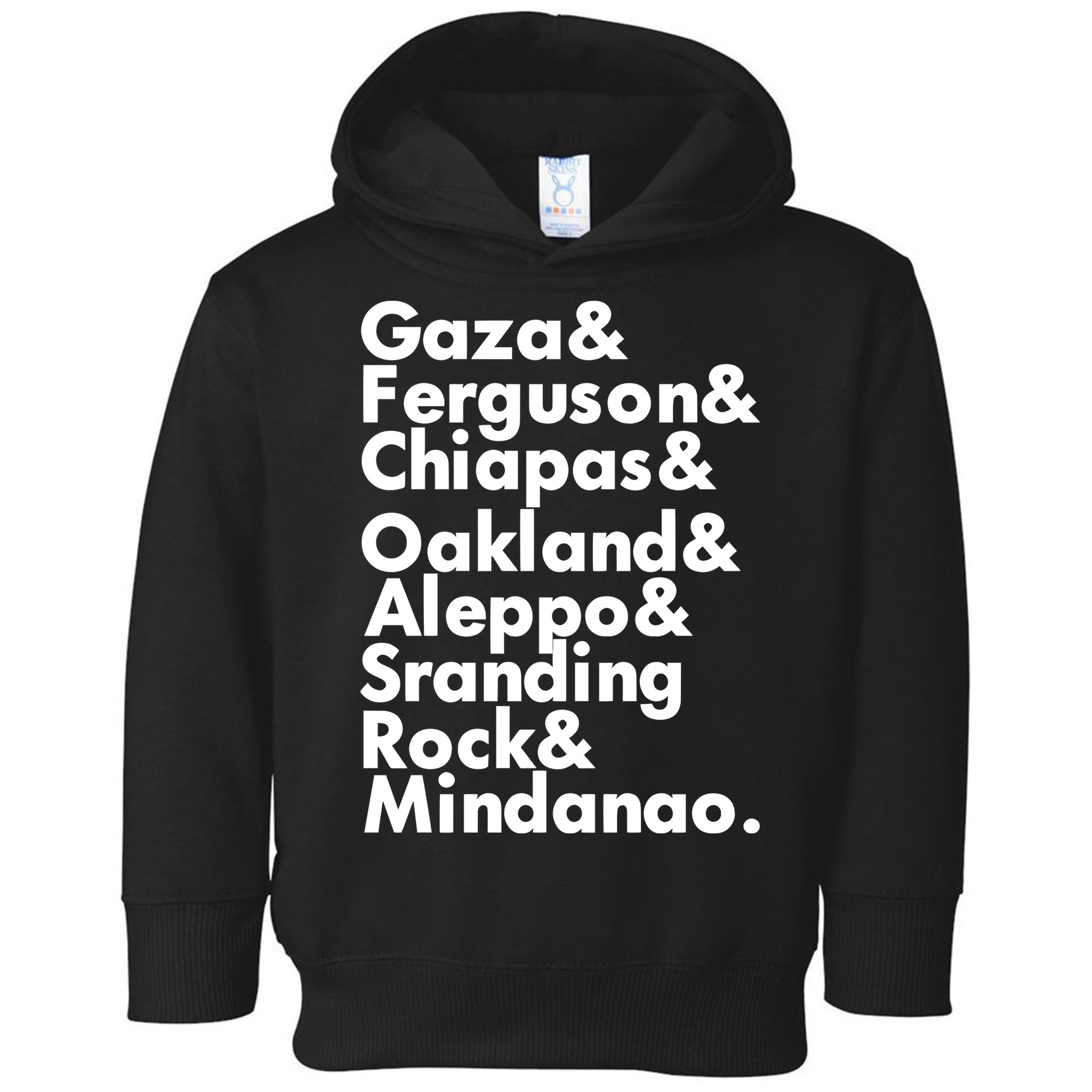 Gaza & Ferguson & Chiapas & Oakland & Aleppo Toddler Hoodie