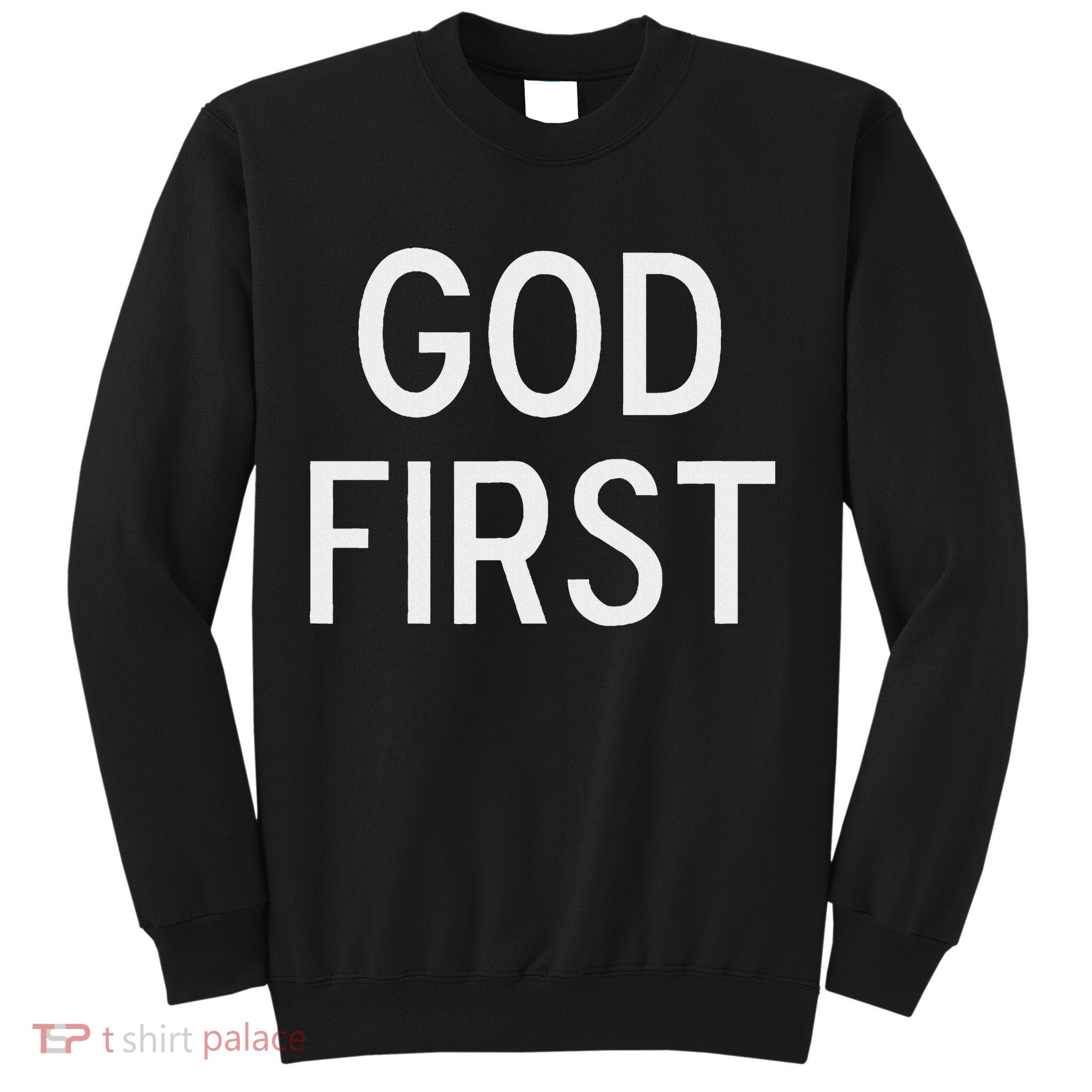 God First Christian Bible Faith Family Sweatshirt