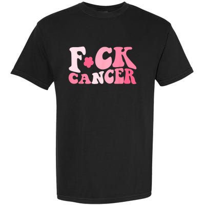 Groovy Fuck Cancer All Breast Cancer Awareness Garment-Dyed Heavyweight T-Shirt