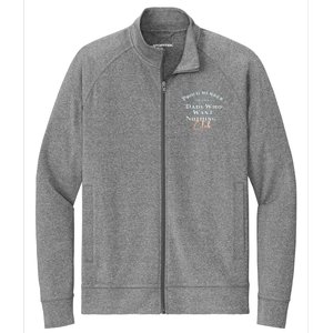 Gifts For Dad Who Wants Nothing Fathers Day Funny Tee Stretch Full-Zip Cadet Jacket