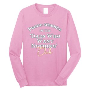 Gifts For Dad Who Wants Nothing Fathers Day Funny Tee Long Sleeve Shirt