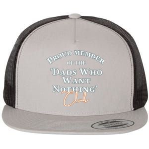 Gifts For Dad Who Wants Nothing Fathers Day Funny Tee Flat Bill Trucker Hat