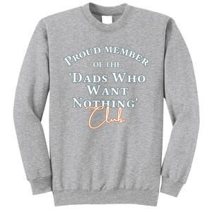 Gifts For Dad Who Wants Nothing Fathers Day Funny Tee Sweatshirt