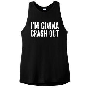 Grunge Funny Dank Meme IM Gonna Crash Out Ladies PosiCharge Tri-Blend Wicking Tank