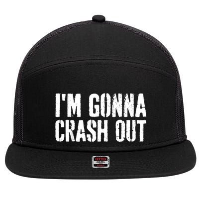 Grunge Funny Dank Meme IM Gonna Crash Out 7 Panel Mesh Trucker Snapback Hat