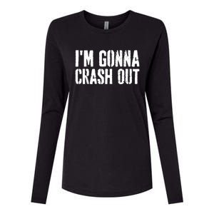 Grunge Funny Dank Meme IM Gonna Crash Out Womens Cotton Relaxed Long Sleeve T-Shirt