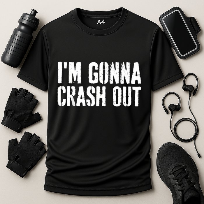 Grunge Funny Dank Meme IM Gonna Crash Out Performance Shirt