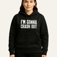 Grunge Funny Dank Meme IM Gonna Crash Out Hoodie