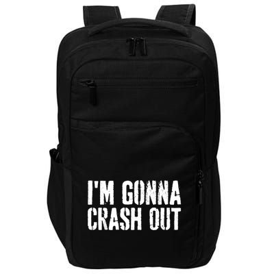 Grunge Funny Dank Meme IM Gonna Crash Out Impact Tech Backpack