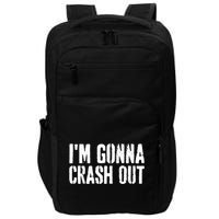 Grunge Funny Dank Meme IM Gonna Crash Out Impact Tech Backpack