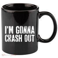 Grunge Funny Dank Meme IM Gonna Crash Out 11oz C Handle Ceramic Mug