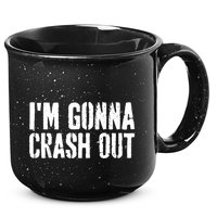 Grunge Funny Dank Meme IM Gonna Crash Out 15oz Campfire Ceramic Mug