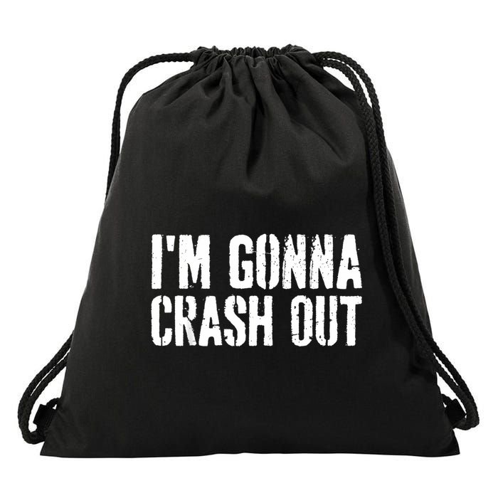 Grunge Funny Dank Meme IM Gonna Crash Out Drawstring Bag
