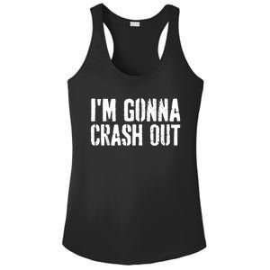 Grunge Funny Dank Meme IM Gonna Crash Out Ladies PosiCharge Competitor Racerback Tank