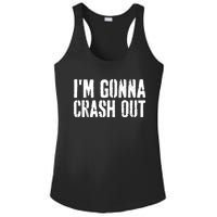 Grunge Funny Dank Meme IM Gonna Crash Out Ladies PosiCharge Competitor Racerback Tank