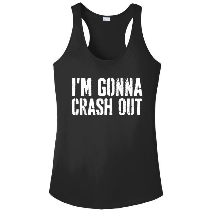 Grunge Funny Dank Meme IM Gonna Crash Out Ladies PosiCharge Competitor Racerback Tank