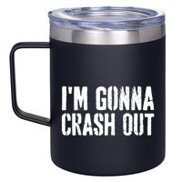 Grunge Funny Dank Meme IM Gonna Crash Out 12oz Stainless Steel Coffee Mug