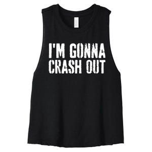 Grunge Funny Dank Meme IM Gonna Crash Out Women's Racerback Cropped Tank