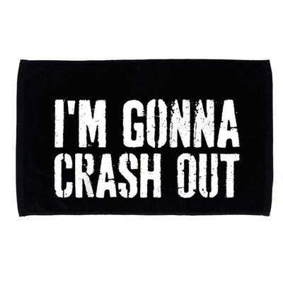 Grunge Funny Dank Meme IM Gonna Crash Out Microfiber Hand Towel