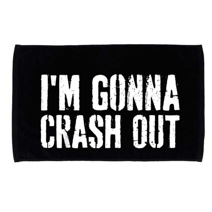 Grunge Funny Dank Meme IM Gonna Crash Out Microfiber Hand Towel