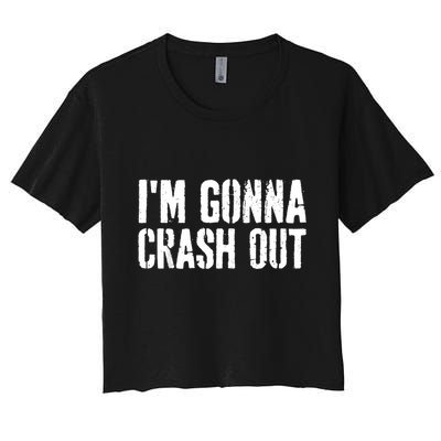 Grunge Funny Dank Meme IM Gonna Crash Out Crop Top