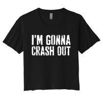 Grunge Funny Dank Meme IM Gonna Crash Out Women's Crop Top Tee