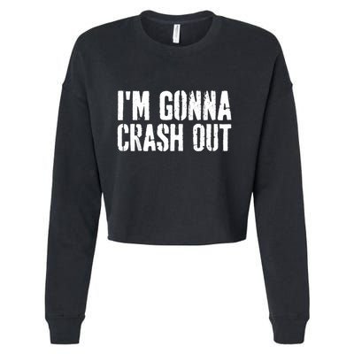 Grunge Funny Dank Meme IM Gonna Crash Out Cropped Pullover Crew