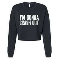 Grunge Funny Dank Meme IM Gonna Crash Out Cropped Pullover Crew